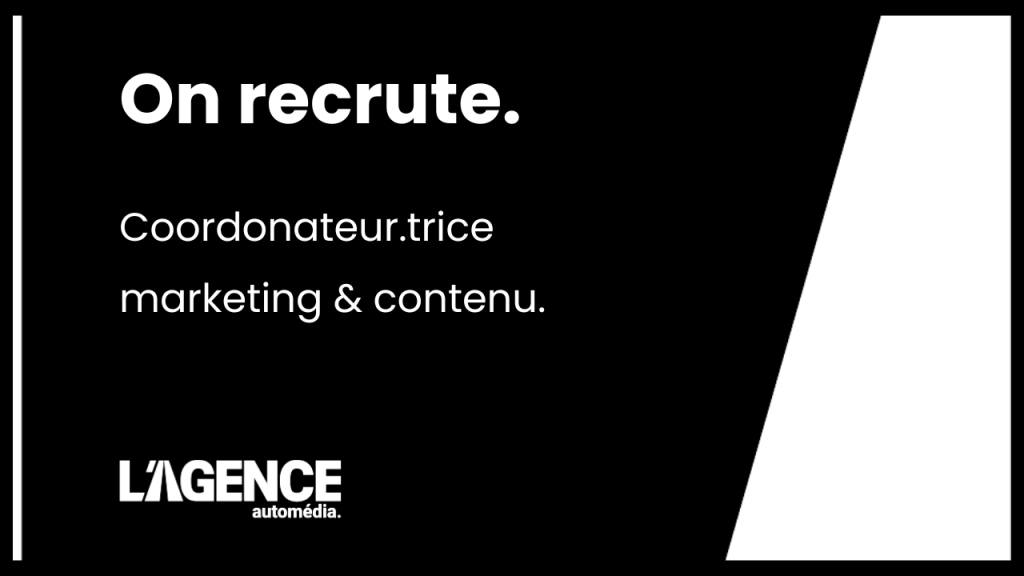 L’Agence AutoMédia recrute un.e coordonnateur·trice marketing et contenu!