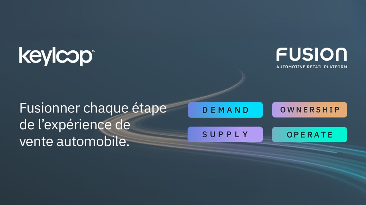 Keyloop lance Fusion, une nouvelle plateforme de vente au détail ...